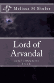 bokomslag Lord of Arvandal: Loyal Companions