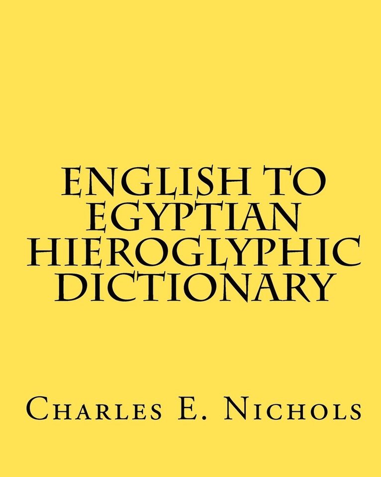 English to Egyptian Hieroglyphic Dictionary 1