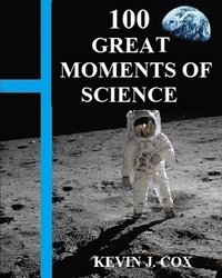 bokomslag 100 Great Moments Of Science