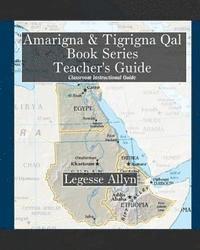 bokomslag Amarigna & Tigrigna Qal Book Series Teacher's Guide: Classroom Teacher's Guide, Exercises, and Hieroglyph Key