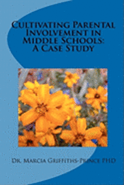 bokomslag Cultivating Parental Involvement in Middle Schools: A Case Study