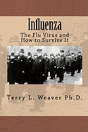 Influenza: The Flu Virus and How to Survive It 1
