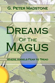 bokomslag Dreams of the Magus: Where Angels Fear to Tread