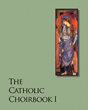 bokomslag The Catholic Choirbook I