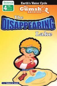 bokomslag The Gumshoe Archives: The Case of the Disappearing Lake