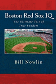 bokomslag Boston Red Sox IQ: The Ultimate Test of True Fandom