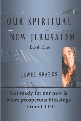Jewel Sparks - Our Spiritual New Jerusalem, Häftad