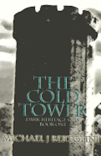 bokomslag The Cold Tower: The Dark Heritage Saga