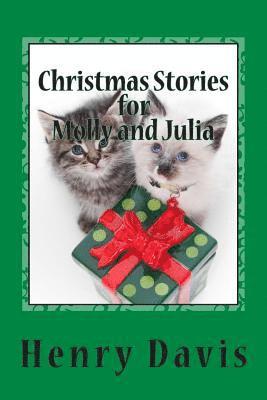 Henry Davis - Christmas Stories for Molly and Julia: Stories with a Message for Children and Families, Häftad