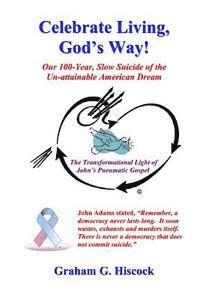 bokomslag Celebrate Living, God's Way!: A Co-creational Exhortation: "To Return God's Love!"