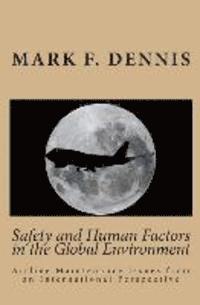 bokomslag Safety and Human Factors in the Global Environment: Airline Maintenance Issues from an International Perspective