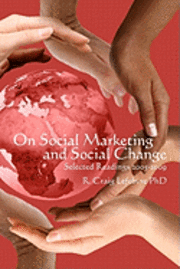 bokomslag On Social Marketing and Social Change: Selected Readings 2005-2009