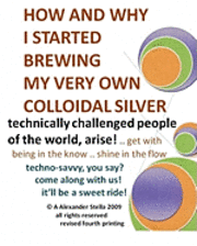 How and Why I Started Brewing My Very Own Colloidal Silver: revised and expanded 1