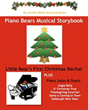 Piano Bear's Musical Storybook: Little Bear's First Christmas Recital 1