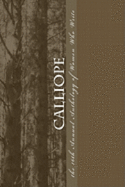 bokomslag Calliope: 16th Annual Anthology of Women Who Write