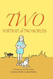 bokomslag Two: Portrait of Two Worlds