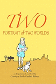 Two: Portrait of Two Worlds 1