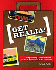 bokomslag Get Realia: Using Learning Centers to Create Real-Life Experiences in the Classroom