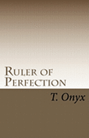 bokomslag Ruler of Perfection