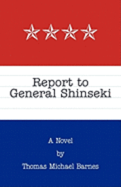 Report to General Shinseki 1