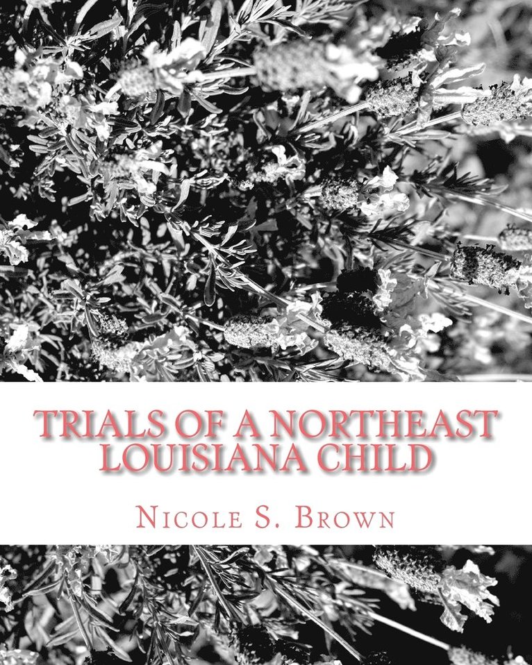 Trials of A Northeast Louisiana Child 1