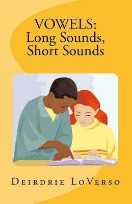 Deirdrie Loverso - Vowels: Long Sounds, Short Sounds: (Teacher's Edition), Häftad