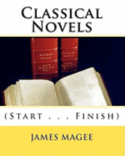 James Magee - Classical Novels: (Start . . . Finish), Häftad