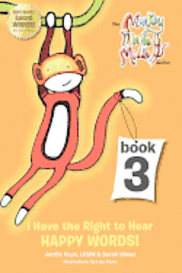 bokomslag I Have the Right to Hear Happy Words: Monkey in the Middle Book Series