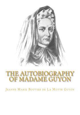 The Autobiography of Madame Guyon 1