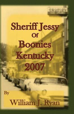 Sheriff Jessy of Boonies, Kentucky: 2007 1