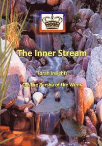 bokomslag The Inner Stream Torah Insights on The Parsha of The Week