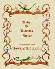 bokomslag Under The Diamond Pulse: The poetry and art of Howard G. Hanson