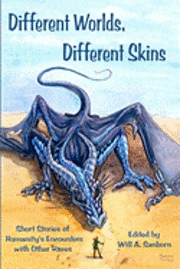 bokomslag Different Worlds, Different Skins: Humanity's Encounters with Other Races