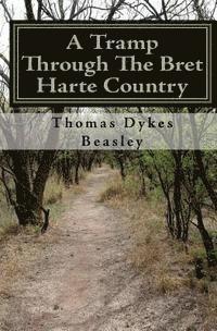 bokomslag A Tramp Through The Bret Harte Country