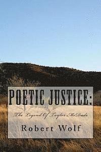 bokomslag Poetic Justice: The Legend Of Taylor McDade