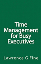 bokomslag Time Management for Busy Executives