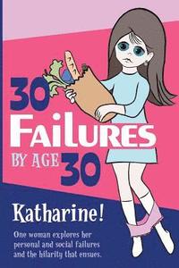 bokomslag 30 Failures By Age 30