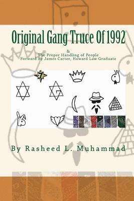 The Original Gang Truce Of 1992: & Proper Handling Of People 1