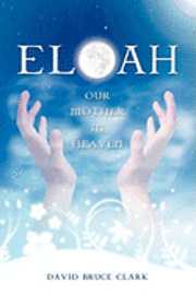 bokomslag Eloah: Our Mother in Heaven