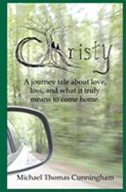 bokomslag Christy: A journey tale of love, loss, and what it truly means to come home.