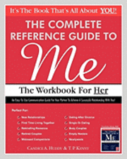 bokomslag The Complete Reference Guide to Me: The Workbook for Her