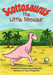 bokomslag Scottosaurus The Little Dinosaur