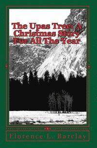 bokomslag The Upas Tree: A Christmas Story For All The Year