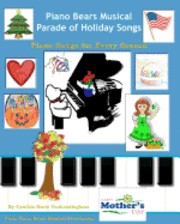 Piano Bears Musical Parade of Holiday Songs: Elementary Piano Solos for Every Season of the Year! 1