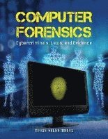 bokomslag Comptuer Forensics: Cybercriminals, Laws, and Evidence
