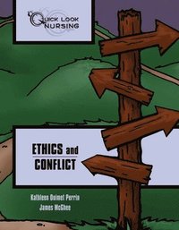 bokomslag Quick Look Nursing: Ethics And Conflict
