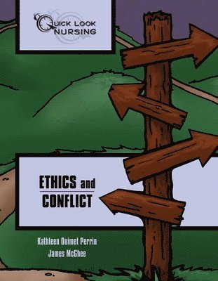 Quick Look Nursing: Ethics And Conflict 1