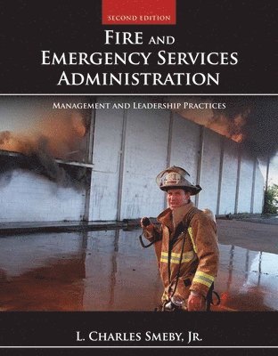 bokomslag Fire And Emergency Services Administration: Management And Leadership Practices