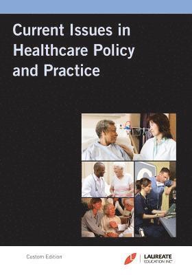 Laureate Custom: Current Issues in Hc Policy & Practice 1