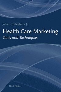 bokomslag Health Care Marketing: Tools And Techniques